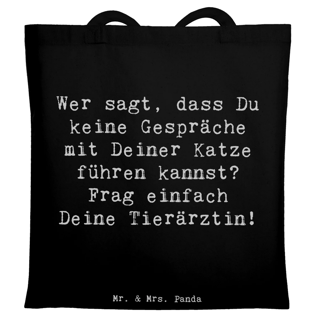 Tragetasche Spruch Wer sagt, dass Du keine Gespräche mit Deiner Katze führen kannst? Frag einfach Deine Tierärztin! Laptoptasche, Umhängetasche, Schultertasche, Beutel, Beuteltasche, Badetasche, Einkaufstüte, Einkaufstasche, Tragetasche, Strandtasche, Shopper, Jutetasche, Jutebeutel, Stofftasche, Stoffbeutel, Tasche, Beruf, Ausbildung, Jubiläum, Abschied, Rente, Kollege, Kollegin, Geschenk, Schenken, Arbeitskollege, Mitarbeiter, Firma, Danke, Dankeschön