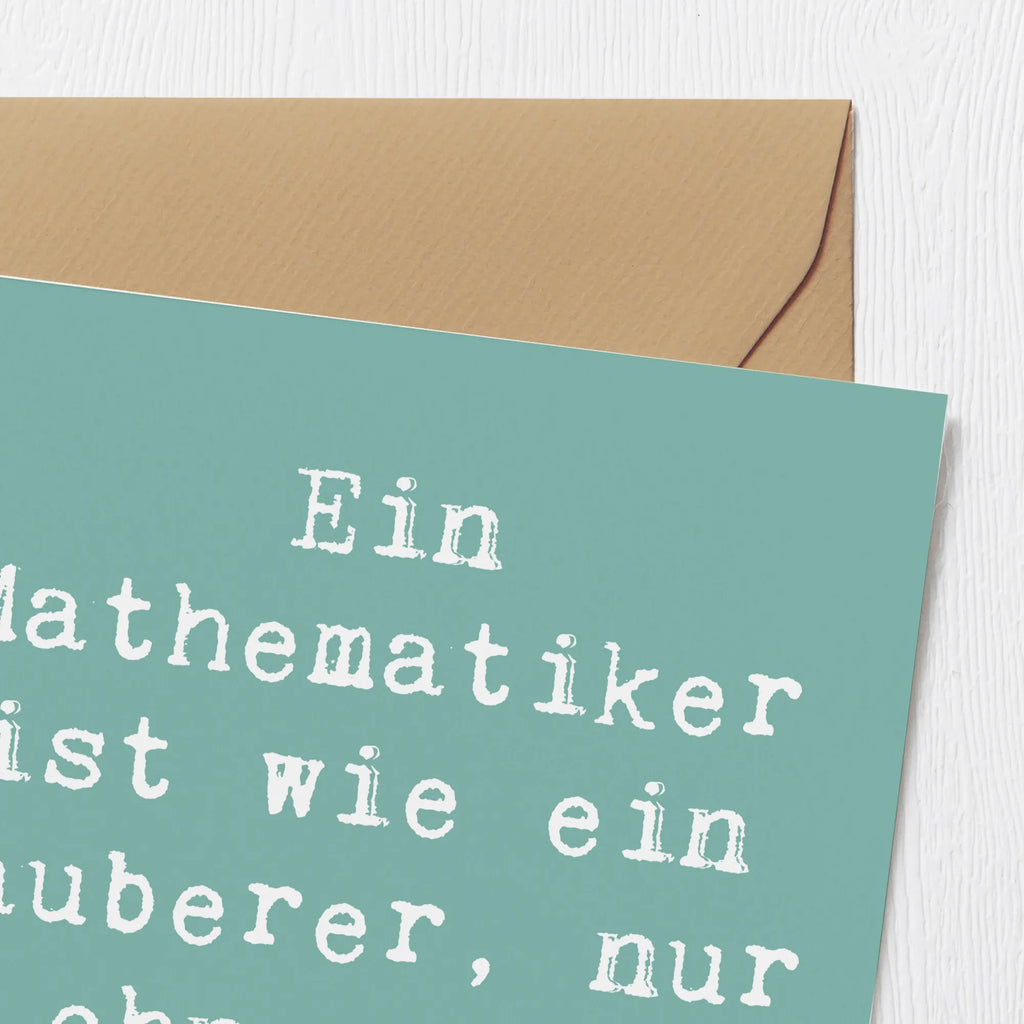 Deluxe Karte Spruch Ein Mathematiker ist wie ein Zauberer, nur ohne den schicken Hut. Hochwertige Grußkarte, Glückwunschkarte, Hochwertige Klappkarte, Einladungskarte, Klappkarte, Grußkarte, Geburtstagskarte, Hochzeitskarte, Karte, Beruf, Ausbildung, Jubiläum, Abschied, Rente, Kollege, Kollegin, Geschenk, Schenken, Arbeitskollege, Mitarbeiter, Firma, Danke, Dankeschön