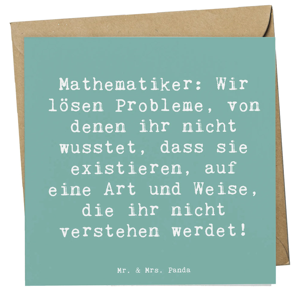 Deluxe Card Saying Mathematiker: Wir lösen Probleme, von denen ihr nicht wusstet, dass sie existieren, auf eine Art und Weise, die ihr nicht verstehen werdet! Karte, Geburtstagskarte, Hochwertige Klappkarte, Grußkarte, Klappkarte, Glückwunschkarte, Hochwertige Grußkarte, Einladungskarte, Hochzeitskarte, Beruf, Ausbildung, Jubiläum, Abschied, Rente, Kollege, Kollegin, Geschenk, Schenken, Arbeitskollege, Mitarbeiter, Firma, Danke, Dankeschön