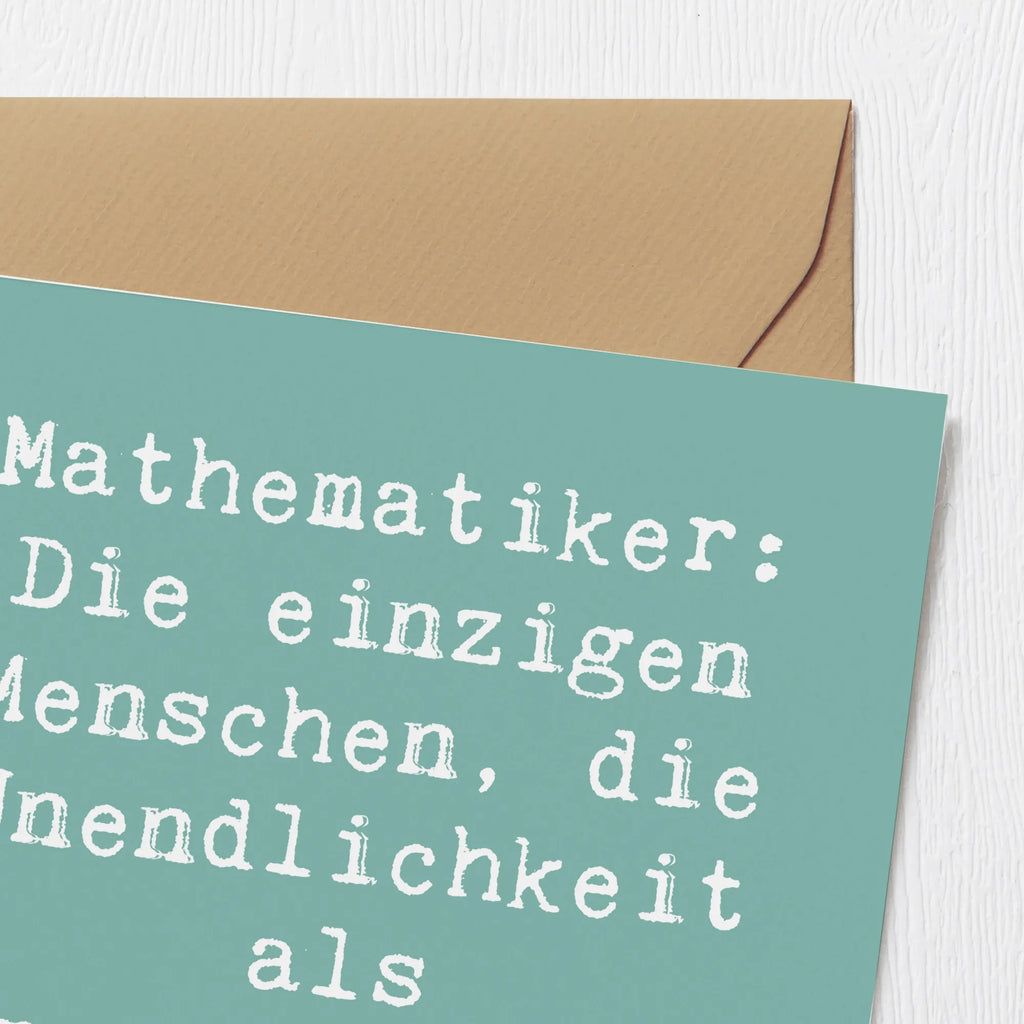 Deluxe Card Saying Mathematiker: Die einzigen Menschen, die Unendlichkeit als Herausforderung sehen! Geburtstagskarte, Klappkarte, Hochzeitskarte, Hochwertige Klappkarte, Grußkarte, Einladungskarte, Karte, Glückwunschkarte, Hochwertige Grußkarte, Beruf, Ausbildung, Jubiläum, Abschied, Rente, Kollege, Kollegin, Geschenk, Schenken, Arbeitskollege, Mitarbeiter, Firma, Danke, Dankeschön
