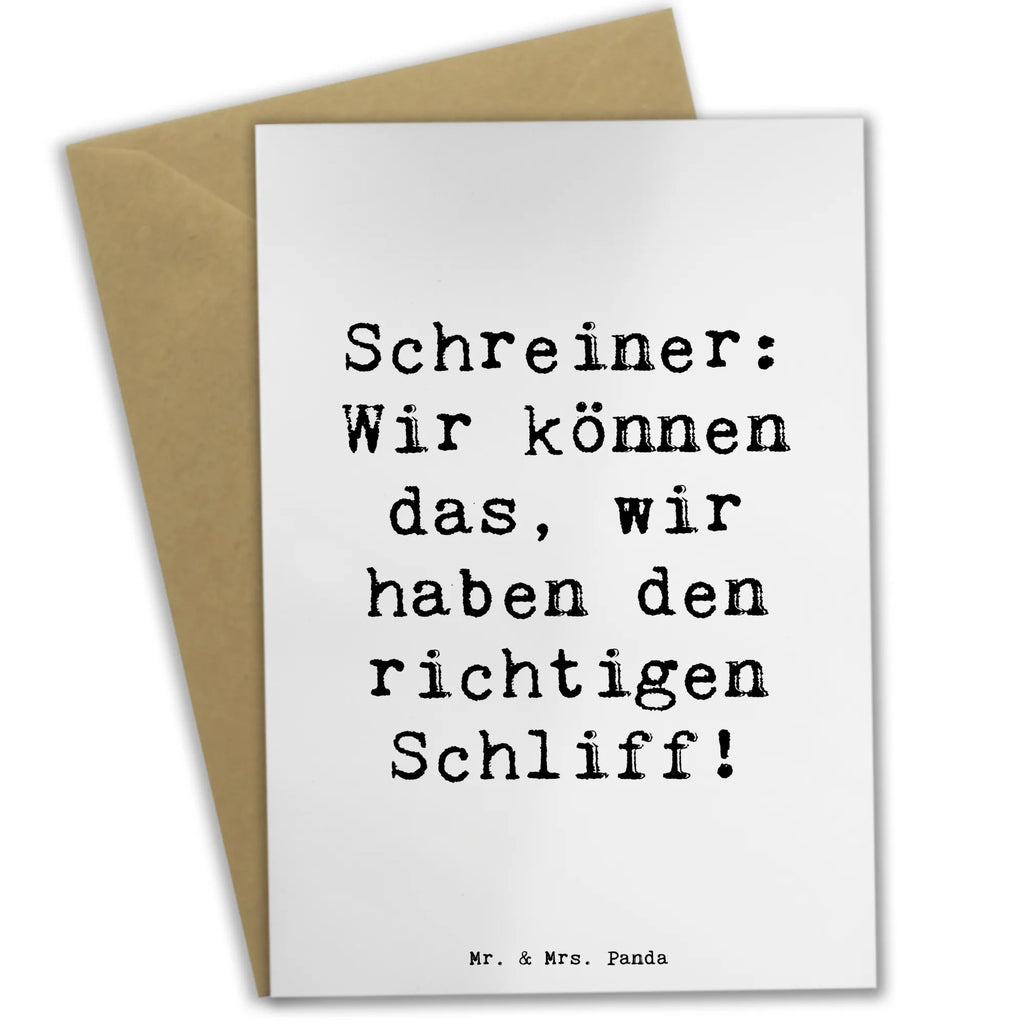 Greetings card Saying Schreiner: Wir können das, wir haben den richtigen Schliff! Klappkarte, Hochzeitskarte, Karte, Ansichtskarten, Glückwunschkarte, Geburtstagskarte, Einladungskarte, Grußkarte, Beruf, Ausbildung, Jubiläum, Abschied, Rente, Kollege, Kollegin, Geschenk, Schenken, Arbeitskollege, Mitarbeiter, Firma, Danke, Dankeschön