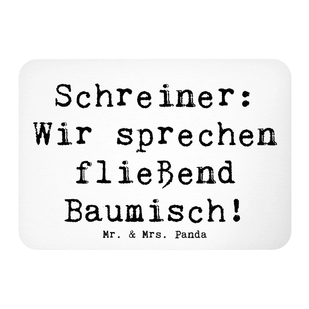 Magnet Spruch Schreiner: Wir sprechen fließend Baumisch! Souvenir Magnet, Whiteboard Magnet, Pinnwandmagnet, Dekomagnet, Kühlschrankmagnet, Kühlschrank Dekoration, Motivmagnete, Notiz Magnet, Beruf, Ausbildung, Jubiläum, Abschied, Rente, Kollege, Kollegin, Geschenk, Schenken, Arbeitskollege, Mitarbeiter, Firma, Danke, Dankeschön