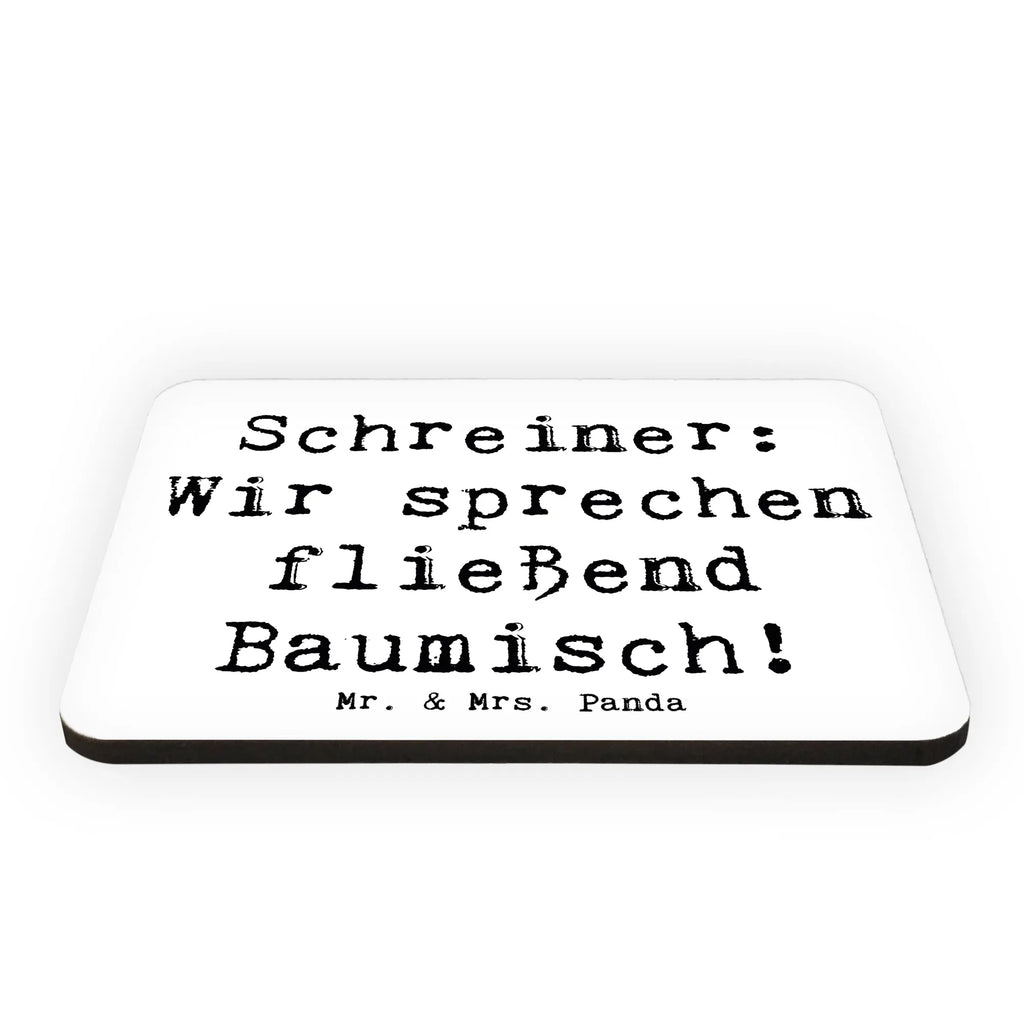 Magnet Spruch Schreiner: Wir sprechen fließend Baumisch! Souvenir Magnet, Whiteboard Magnet, Pinnwandmagnet, Dekomagnet, Kühlschrankmagnet, Kühlschrank Dekoration, Motivmagnete, Notiz Magnet, Beruf, Ausbildung, Jubiläum, Abschied, Rente, Kollege, Kollegin, Geschenk, Schenken, Arbeitskollege, Mitarbeiter, Firma, Danke, Dankeschön