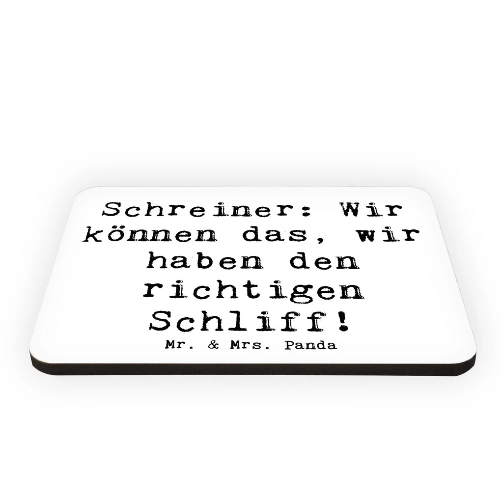 Magnet Spruch Schreiner: Wir können das, wir haben den richtigen Schliff! Kühlschrank Dekoration, Motivmagnete, Kühlschrankmagnet, Dekomagnet, Notiz Magnet, Pinnwandmagnet, Whiteboard Magnet, Souvenir Magnet, Beruf, Ausbildung, Jubiläum, Abschied, Rente, Kollege, Kollegin, Geschenk, Schenken, Arbeitskollege, Mitarbeiter, Firma, Danke, Dankeschön