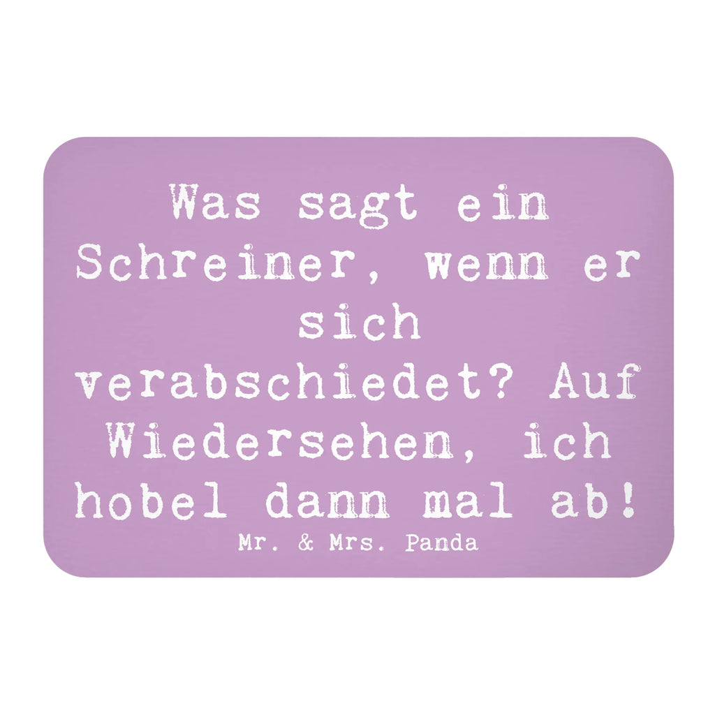 Magnet Spruch Was sagt ein Schreiner, wenn er sich verabschiedet? Auf Wiedersehen, ich hobel dann mal ab! Dekomagnet, Motivmagnete, Kühlschrank Dekoration, Kühlschrankmagnet, Souvenir Magnet, Pinnwandmagnet, Notiz Magnet, Whiteboard Magnet, Beruf, Ausbildung, Jubiläum, Abschied, Rente, Kollege, Kollegin, Geschenk, Schenken, Arbeitskollege, Mitarbeiter, Firma, Danke, Dankeschön