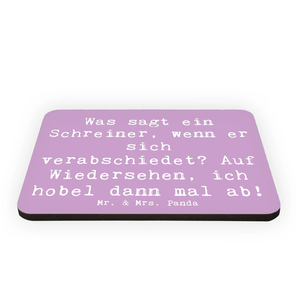 Magnet Spruch Was sagt ein Schreiner, wenn er sich verabschiedet? Auf Wiedersehen, ich hobel dann mal ab! Dekomagnet, Motivmagnete, Kühlschrank Dekoration, Kühlschrankmagnet, Souvenir Magnet, Pinnwandmagnet, Notiz Magnet, Whiteboard Magnet, Beruf, Ausbildung, Jubiläum, Abschied, Rente, Kollege, Kollegin, Geschenk, Schenken, Arbeitskollege, Mitarbeiter, Firma, Danke, Dankeschön