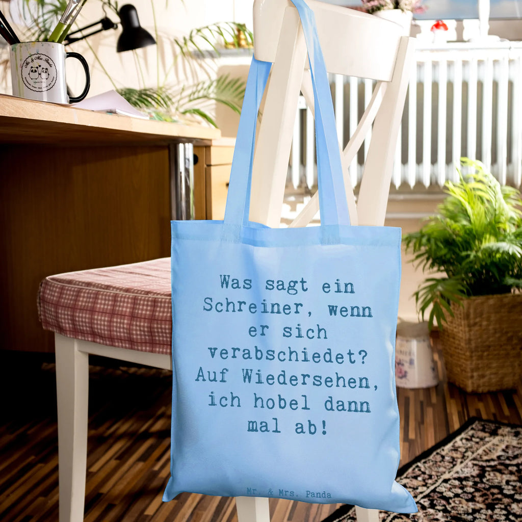 Tote bag Saying Was sagt ein Schreiner, wenn er sich verabschiedet? Auf Wiedersehen, ich hobel dann mal ab! Jutebeutel, Stoffbeutel, Stofftasche, Umhängetasche, Einkaufstüte, Schultertasche, Shopper, Badetasche, Strandtasche, Laptoptasche, Tragetasche, Tasche, Beutel, Beuteltasche, Einkaufstasche, Jutetasche, Beruf, Ausbildung, Jubiläum, Abschied, Rente, Kollege, Kollegin, Geschenk, Schenken, Arbeitskollege, Mitarbeiter, Firma, Danke, Dankeschön