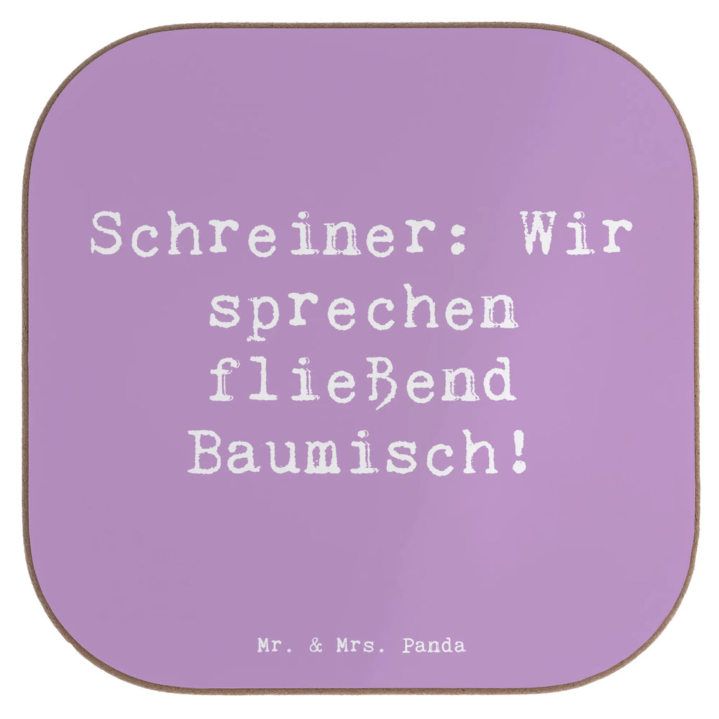 Square coaster Saying Schreiner: Wir sprechen fließend Baumisch! Korkuntersetzer, Tassen Untersetzer, Untersetzer Design, Holzuntersetzer, Untersetzer Holz, Glasuntersetzer, Untersetzer, Untersetzer für Gläser, Bierdeckel, Untersetzer Gläser, Untersetzer aus Holz, Getränkeuntersetzer, Beruf, Ausbildung, Jubiläum, Abschied, Rente, Kollege, Kollegin, Geschenk, Schenken, Arbeitskollege, Mitarbeiter, Firma, Danke, Dankeschön