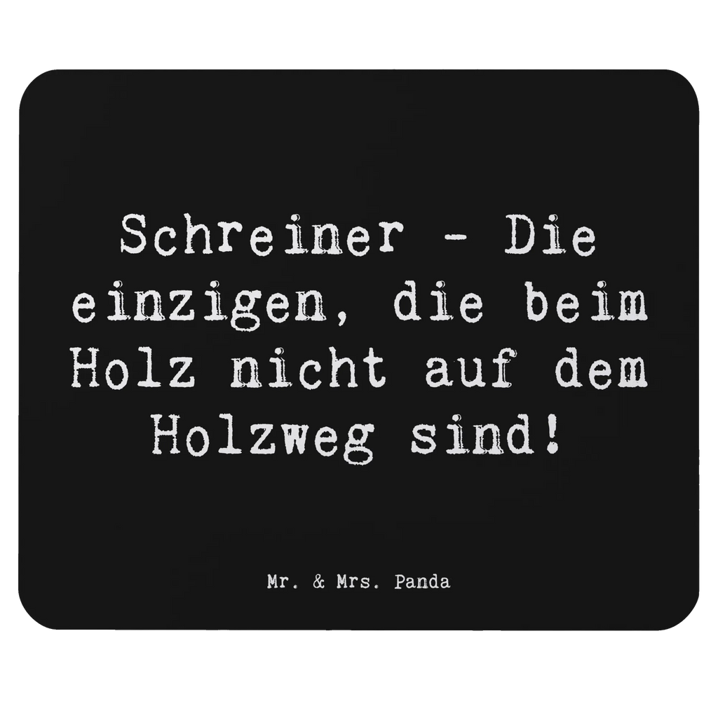 Mauspad Spruch Schreiner - Die einzigen, die beim Holz nicht auf dem Holzweg sind! Einzigartiges Mauspad, Büroausstattung, Computer zubehör, Mausunterlage, Arbeitszimmer, Mauspad, PC Zubehör, Mauspad Büro, Designer Mauspad, Mousepad, Beruf, Ausbildung, Jubiläum, Abschied, Rente, Kollege, Kollegin, Geschenk, Schenken, Arbeitskollege, Mitarbeiter, Firma, Danke, Dankeschön