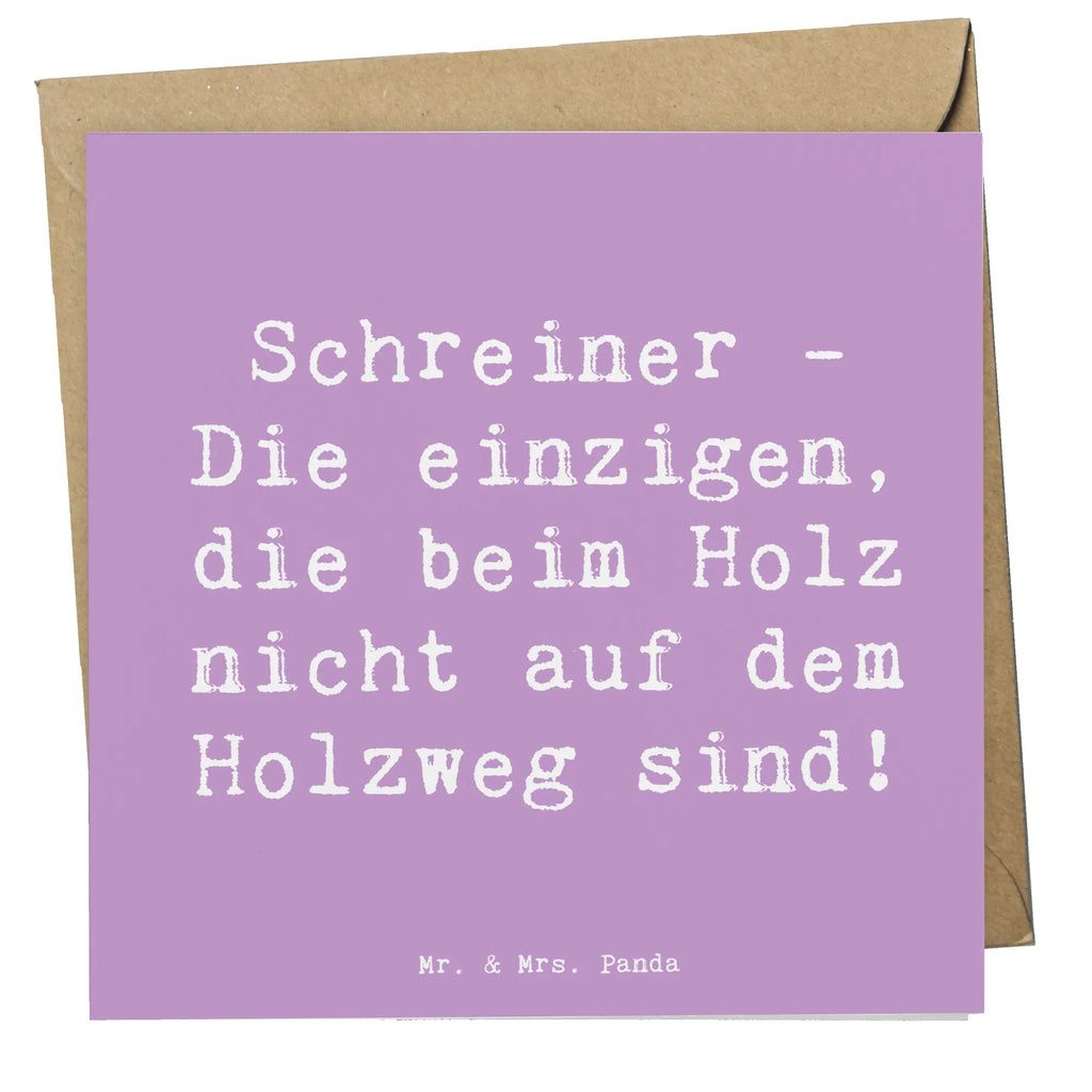Deluxe Card Saying Schreiner - Die einzigen, die beim Holz nicht auf dem Holzweg sind! Karte, Geburtstagskarte, Hochwertige Klappkarte, Hochzeitskarte, Glückwunschkarte, Hochwertige Grußkarte, Klappkarte, Einladungskarte, Grußkarte, Beruf, Ausbildung, Jubiläum, Abschied, Rente, Kollege, Kollegin, Geschenk, Schenken, Arbeitskollege, Mitarbeiter, Firma, Danke, Dankeschön