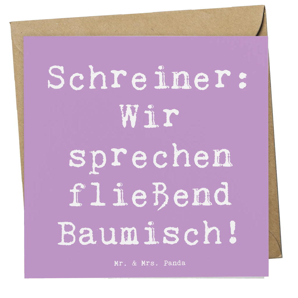 Deluxe Card Saying Schreiner: Wir sprechen fließend Baumisch! Karte, Grußkarte, Klappkarte, Geburtstagskarte, Hochzeitskarte, Hochwertige Grußkarte, Hochwertige Klappkarte, Glückwunschkarte, Einladungskarte, Beruf, Ausbildung, Jubiläum, Abschied, Rente, Kollege, Kollegin, Geschenk, Schenken, Arbeitskollege, Mitarbeiter, Firma, Danke, Dankeschön