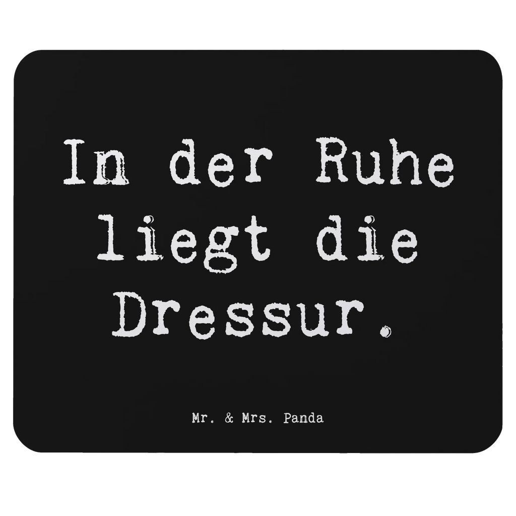 Mauspad Spruch In der Ruhe liegt die Dressur. Computer zubehör, Mausunterlage, Büroausstattung, Mousepad, Mauspad Büro, Arbeitszimmer, Designer Mauspad, PC Zubehör, Mauspad, Einzigartiges Mauspad, Beruf, Ausbildung, Jubiläum, Abschied, Rente, Kollege, Kollegin, Geschenk, Schenken, Arbeitskollege, Mitarbeiter, Firma, Danke, Dankeschön