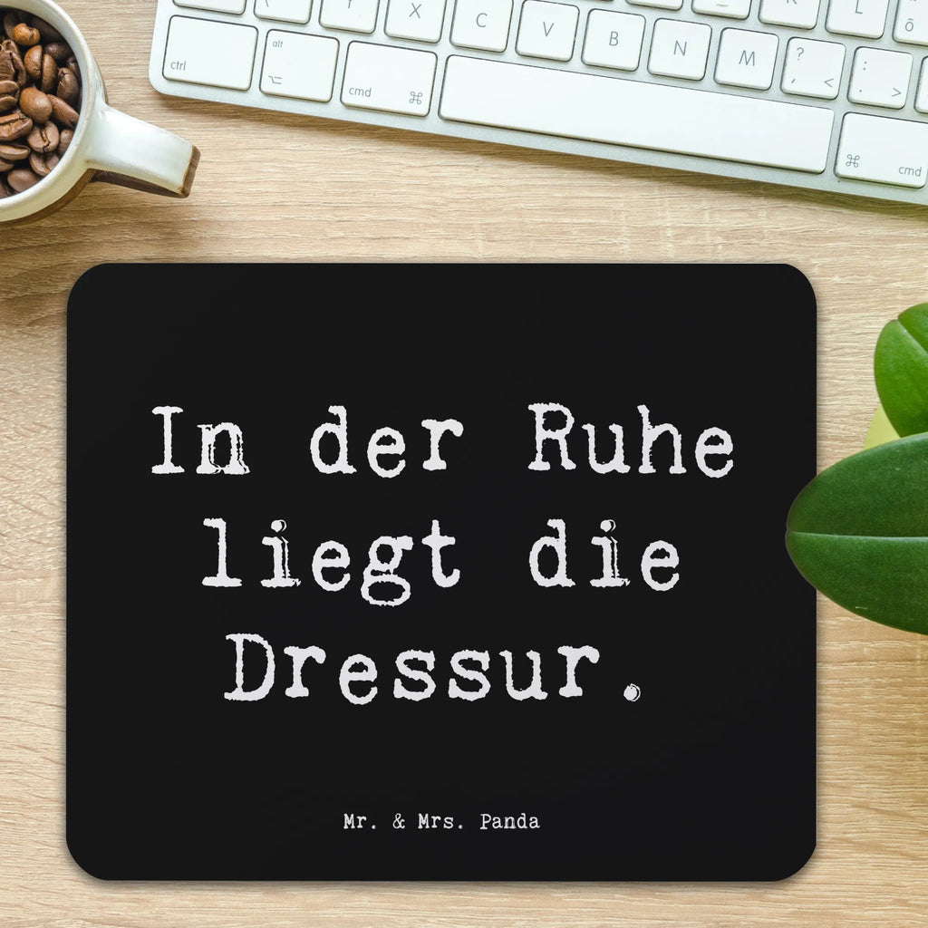 Mauspad Spruch In der Ruhe liegt die Dressur. Computer zubehör, Mausunterlage, Büroausstattung, Mousepad, Mauspad Büro, Arbeitszimmer, Designer Mauspad, PC Zubehör, Mauspad, Einzigartiges Mauspad, Beruf, Ausbildung, Jubiläum, Abschied, Rente, Kollege, Kollegin, Geschenk, Schenken, Arbeitskollege, Mitarbeiter, Firma, Danke, Dankeschön