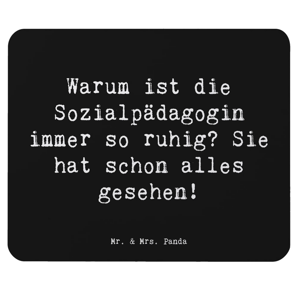 Mauspad Spruch Warum ist die Sozialpädagogin immer so ruhig? Sie hat schon alles gesehen! Mauspad, Computer zubehör, PC Zubehör, Designer Mauspad, Einzigartiges Mauspad, Büroausstattung, Mausunterlage, Mauspad Büro, Mousepad, Arbeitszimmer, Beruf, Ausbildung, Jubiläum, Abschied, Rente, Kollege, Kollegin, Geschenk, Schenken, Arbeitskollege, Mitarbeiter, Firma, Danke, Dankeschön