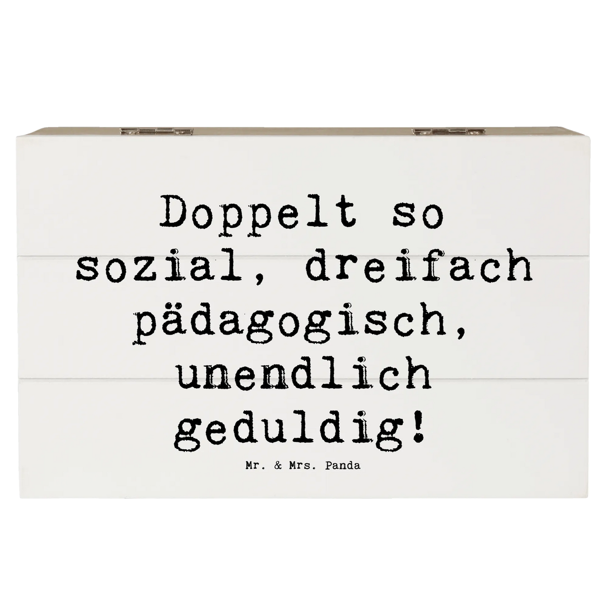 Wooden chest Saying Doppelt so sozial, dreifach pädagogisch, unendlich geduldig! sayings, best, farewell gift, passing exam, anniversary, gift, retirement, promotion, gift idea, job start, profession