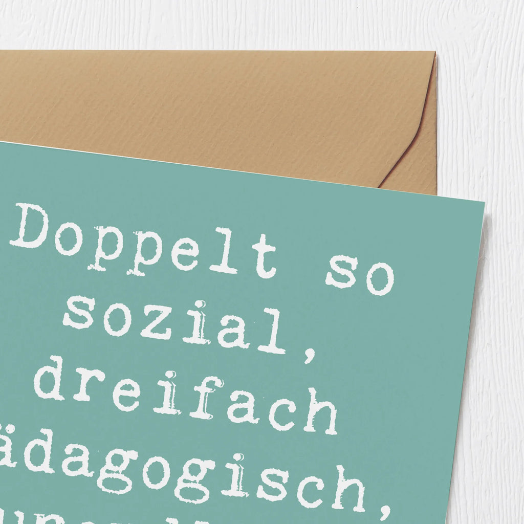Deluxe Karte Spruch Doppelt so sozial, dreifach pädagogisch, unendlich geduldig! Grußkarte, Hochwertige Klappkarte, Karte, Geburtstagskarte, Hochzeitskarte, Einladungskarte, Klappkarte, Hochwertige Grußkarte, Glückwunschkarte, Beruf, Ausbildung, Jubiläum, Abschied, Rente, Kollege, Kollegin, Geschenk, Schenken, Arbeitskollege, Mitarbeiter, Firma, Danke, Dankeschön
