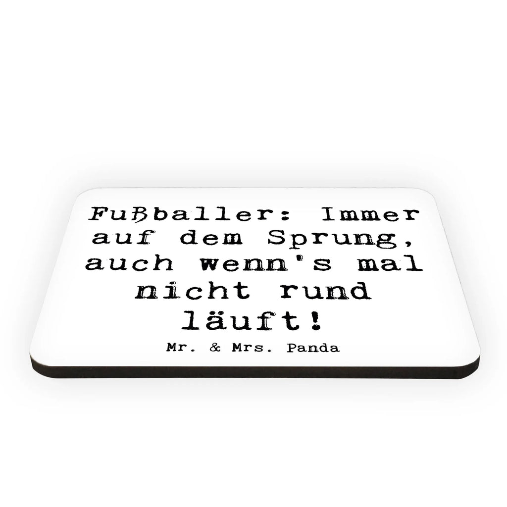 Magnet Spruch Fußballer: Immer auf dem Sprung, auch wenn's mal nicht rund läuft! Kühlschrank Dekoration, Pinnwandmagnet, Souvenir Magnet, Whiteboard Magnet, Dekomagnet, Kühlschrankmagnet, Notiz Magnet, Motivmagnete, Beruf, Ausbildung, Jubiläum, Abschied, Rente, Kollege, Kollegin, Geschenk, Schenken, Arbeitskollege, Mitarbeiter, Firma, Danke, Dankeschön