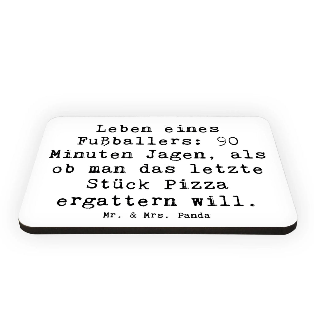 Magnet Spruch Leben eines Fußballers: 90 Minuten Jagen, als ob man das letzte Stück Pizza ergattern will. Whiteboard Magnet, Souvenir Magnet, Kühlschrank Dekoration, Kühlschrankmagnet, Pinnwandmagnet, Notiz Magnet, Motivmagnete, Dekomagnet, Beruf, Ausbildung, Jubiläum, Abschied, Rente, Kollege, Kollegin, Geschenk, Schenken, Arbeitskollege, Mitarbeiter, Firma, Danke, Dankeschön