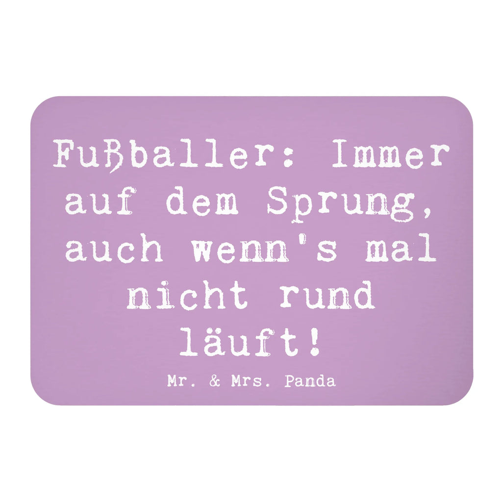 Magnet Spruch Fußballer: Immer auf dem Sprung, auch wenn's mal nicht rund läuft! Kühlschrank Dekoration, Pinnwandmagnet, Souvenir Magnet, Whiteboard Magnet, Dekomagnet, Kühlschrankmagnet, Notiz Magnet, Motivmagnete, Beruf, Ausbildung, Jubiläum, Abschied, Rente, Kollege, Kollegin, Geschenk, Schenken, Arbeitskollege, Mitarbeiter, Firma, Danke, Dankeschön