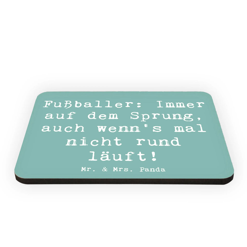 Magnet Spruch Fußballer: Immer auf dem Sprung, auch wenn's mal nicht rund läuft! Kühlschrank Dekoration, Pinnwandmagnet, Souvenir Magnet, Whiteboard Magnet, Dekomagnet, Kühlschrankmagnet, Notiz Magnet, Motivmagnete, Beruf, Ausbildung, Jubiläum, Abschied, Rente, Kollege, Kollegin, Geschenk, Schenken, Arbeitskollege, Mitarbeiter, Firma, Danke, Dankeschön