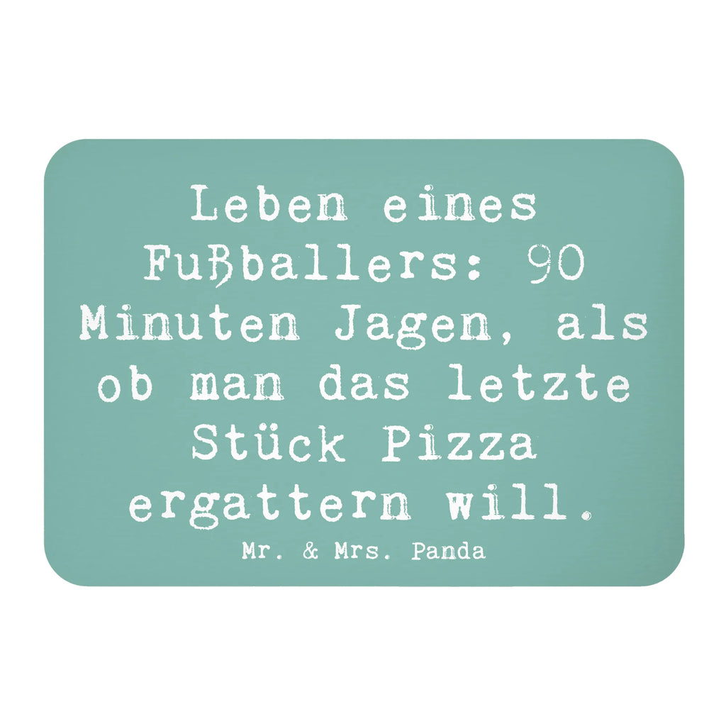 Magnet Spruch Leben eines Fußballers: 90 Minuten Jagen, als ob man das letzte Stück Pizza ergattern will. Whiteboard Magnet, Souvenir Magnet, Kühlschrank Dekoration, Kühlschrankmagnet, Pinnwandmagnet, Notiz Magnet, Motivmagnete, Dekomagnet, Beruf, Ausbildung, Jubiläum, Abschied, Rente, Kollege, Kollegin, Geschenk, Schenken, Arbeitskollege, Mitarbeiter, Firma, Danke, Dankeschön