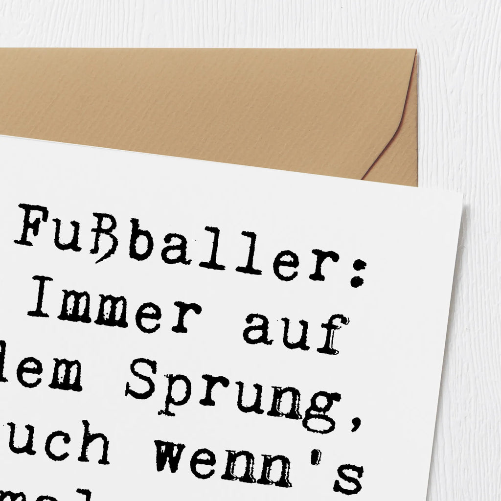 Deluxe Card Saying Fußballer: Immer auf dem Sprung, auch wenn's mal nicht rund läuft! Karte, Hochwertige Grußkarte, Einladungskarte, Glückwunschkarte, Klappkarte, Hochwertige Klappkarte, Hochzeitskarte, Geburtstagskarte, Grußkarte, Beruf, Ausbildung, Jubiläum, Abschied, Rente, Kollege, Kollegin, Geschenk, Schenken, Arbeitskollege, Mitarbeiter, Firma, Danke, Dankeschön