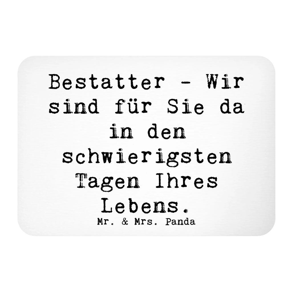 Magnet Spruch Bestatter - Wir sind für Sie da in den schwierigsten Tagen Ihres Lebens. Kühlschrankmagnet, Whiteboard Magnet, Souvenir Magnet, Motivmagnete, Pinnwandmagnet, Kühlschrank Dekoration, Dekomagnet, Notiz Magnet, Beruf, Ausbildung, Jubiläum, Abschied, Rente, Kollege, Kollegin, Geschenk, Schenken, Arbeitskollege, Mitarbeiter, Firma, Danke, Dankeschön