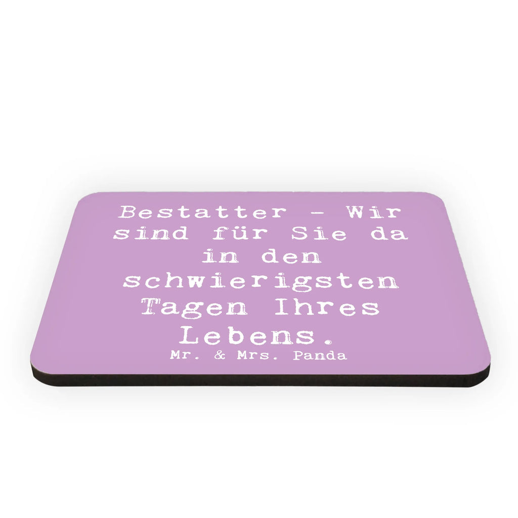Magnet Spruch Bestatter - Wir sind für Sie da in den schwierigsten Tagen Ihres Lebens. Kühlschrankmagnet, Whiteboard Magnet, Souvenir Magnet, Motivmagnete, Pinnwandmagnet, Kühlschrank Dekoration, Dekomagnet, Notiz Magnet, Beruf, Ausbildung, Jubiläum, Abschied, Rente, Kollege, Kollegin, Geschenk, Schenken, Arbeitskollege, Mitarbeiter, Firma, Danke, Dankeschön