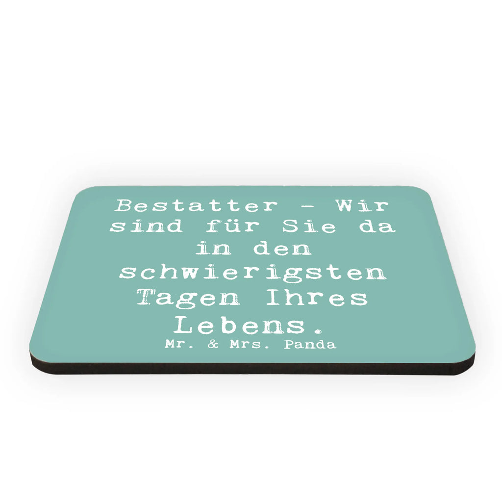 Magnet Spruch Bestatter - Wir sind für Sie da in den schwierigsten Tagen Ihres Lebens. Kühlschrankmagnet, Whiteboard Magnet, Souvenir Magnet, Motivmagnete, Pinnwandmagnet, Kühlschrank Dekoration, Dekomagnet, Notiz Magnet, Beruf, Ausbildung, Jubiläum, Abschied, Rente, Kollege, Kollegin, Geschenk, Schenken, Arbeitskollege, Mitarbeiter, Firma, Danke, Dankeschön