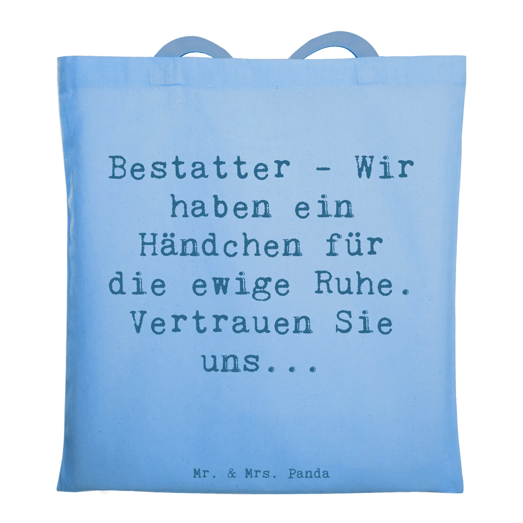 Tote bag Saying Bestatter - Wir haben ein Händchen für die ewige Ruhe. Vertrauen Sie uns... Badetasche, Tragetasche, Einkaufstüte, Schultertasche, Stoffbeutel, Jutebeutel, Beutel, Tasche, Beuteltasche, Strandtasche, Einkaufstasche, Laptoptasche, Stofftasche, Jutetasche, Umhängetasche, Shopper, Beruf, Ausbildung, Jubiläum, Abschied, Rente, Kollege, Kollegin, Geschenk, Schenken, Arbeitskollege, Mitarbeiter, Firma, Danke, Dankeschön