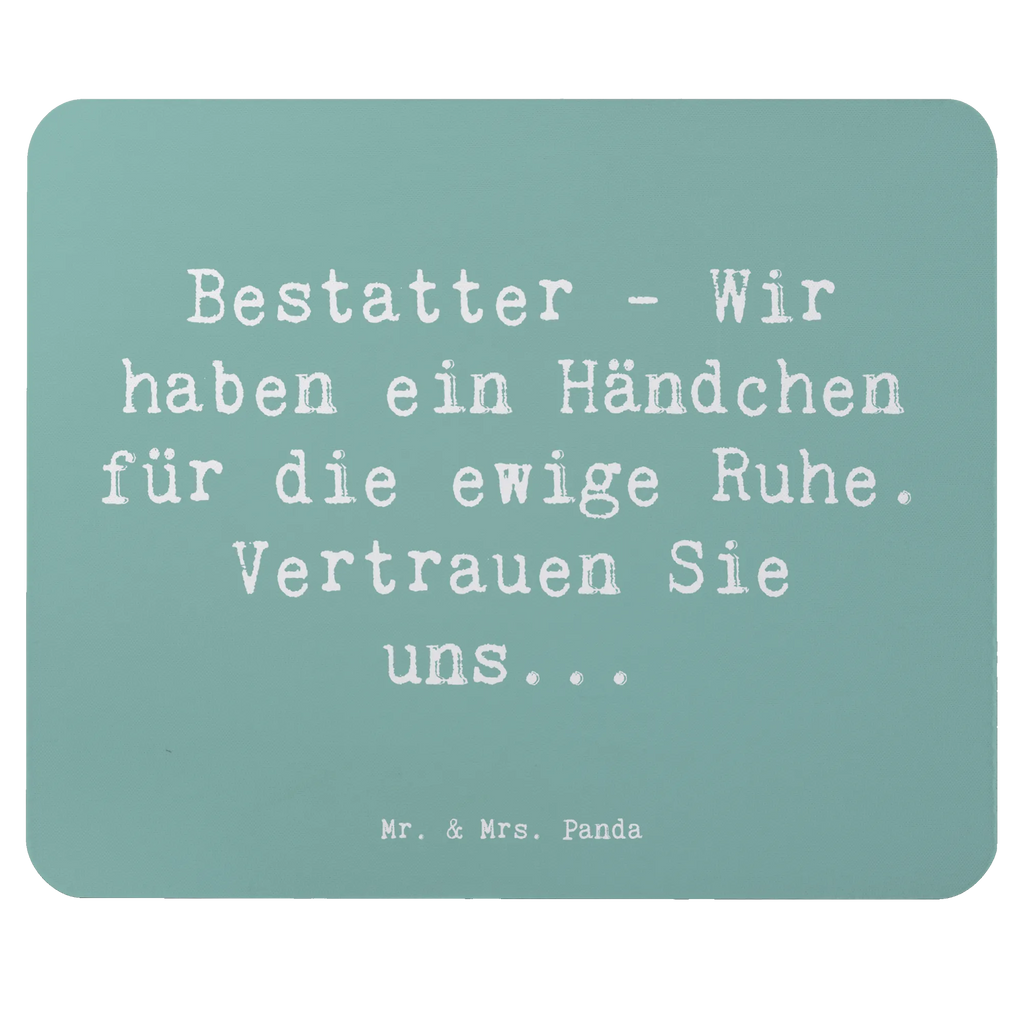 Mauspad Spruch Bestatter - Wir haben ein Händchen für die ewige Ruhe. Vertrauen Sie uns... Büroausstattung, Mausunterlage, Computer zubehör, Mauspad Büro, Mousepad, PC Zubehör, Designer Mauspad, Einzigartiges Mauspad, Arbeitszimmer, Mauspad, Beruf, Ausbildung, Jubiläum, Abschied, Rente, Kollege, Kollegin, Geschenk, Schenken, Arbeitskollege, Mitarbeiter, Firma, Danke, Dankeschön