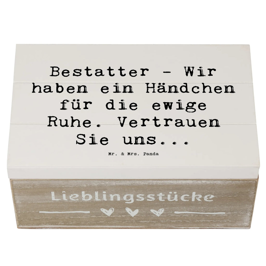 Holzkiste Spruch Bestatter - Wir haben ein Händchen für die ewige Ruhe. Vertrauen Sie uns... Holzboxen, truhe holz, Aufbewahrungsbox, Holzkisten, Aufbewahrungsbox Holz, holzschachtel, aufbewahrungstruhe, Aufbewahrungsbox aus Holz, Holz Aufbewahrungsbox, Holzbox mit Deckel, Holzkiste, aufbewahrungsboxen, Schatulle, aufbewahrungskisten, holztruhen, Aufbewahrungskiste, Box aus Holz, aufbewahrungskiste mit deckel, holzschatulle, holzkästchen, kiste holz, box holz, Holztruhe, Holzbox, Holzkiste mit Deckel, Geschenk, Danke, Dankeschön, Schenken, Beruf, Ausbildung, Abschied, Rente, Kollege, Kollegin, Arbeitskollege, Mitarbeiter, Jubiläum, Firma
