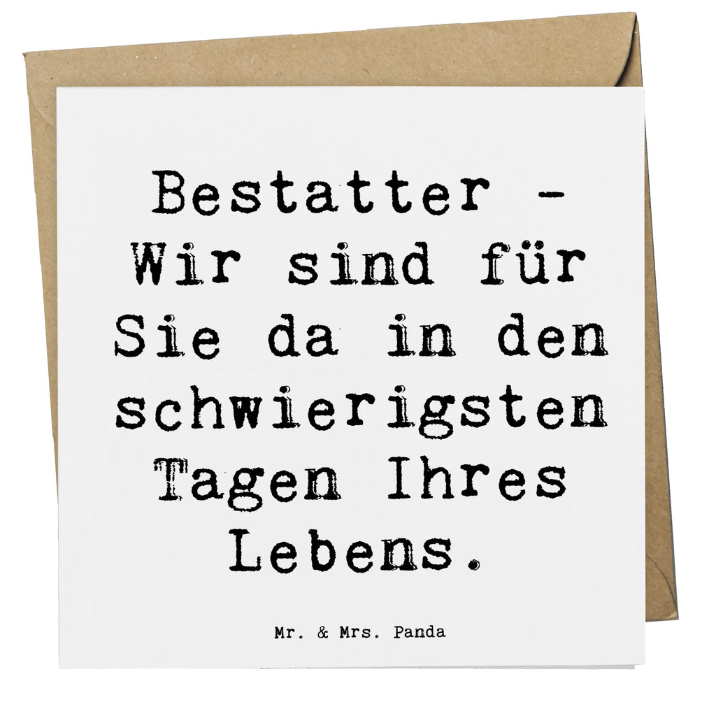 Deluxe Karte Spruch Bestatter - Wir sind für Sie da in den schwierigsten Tagen Ihres Lebens. Geburtstagskarte, Grußkarte, Glückwunschkarte, Hochwertige Grußkarte, Klappkarte, Karte, Einladungskarte, Hochwertige Klappkarte, Hochzeitskarte, Beruf, Ausbildung, Jubiläum, Abschied, Rente, Kollege, Kollegin, Geschenk, Schenken, Arbeitskollege, Mitarbeiter, Firma, Danke, Dankeschön