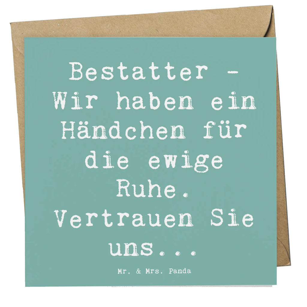 Deluxe Card Saying Bestatter - Wir haben ein Händchen für die ewige Ruhe. Vertrauen Sie uns... Hochwertige Klappkarte, Einladungskarte, Karte, Hochzeitskarte, Hochwertige Grußkarte, Glückwunschkarte, Grußkarte, Geburtstagskarte, Klappkarte, Beruf, Ausbildung, Jubiläum, Abschied, Rente, Kollege, Kollegin, Geschenk, Schenken, Arbeitskollege, Mitarbeiter, Firma, Danke, Dankeschön