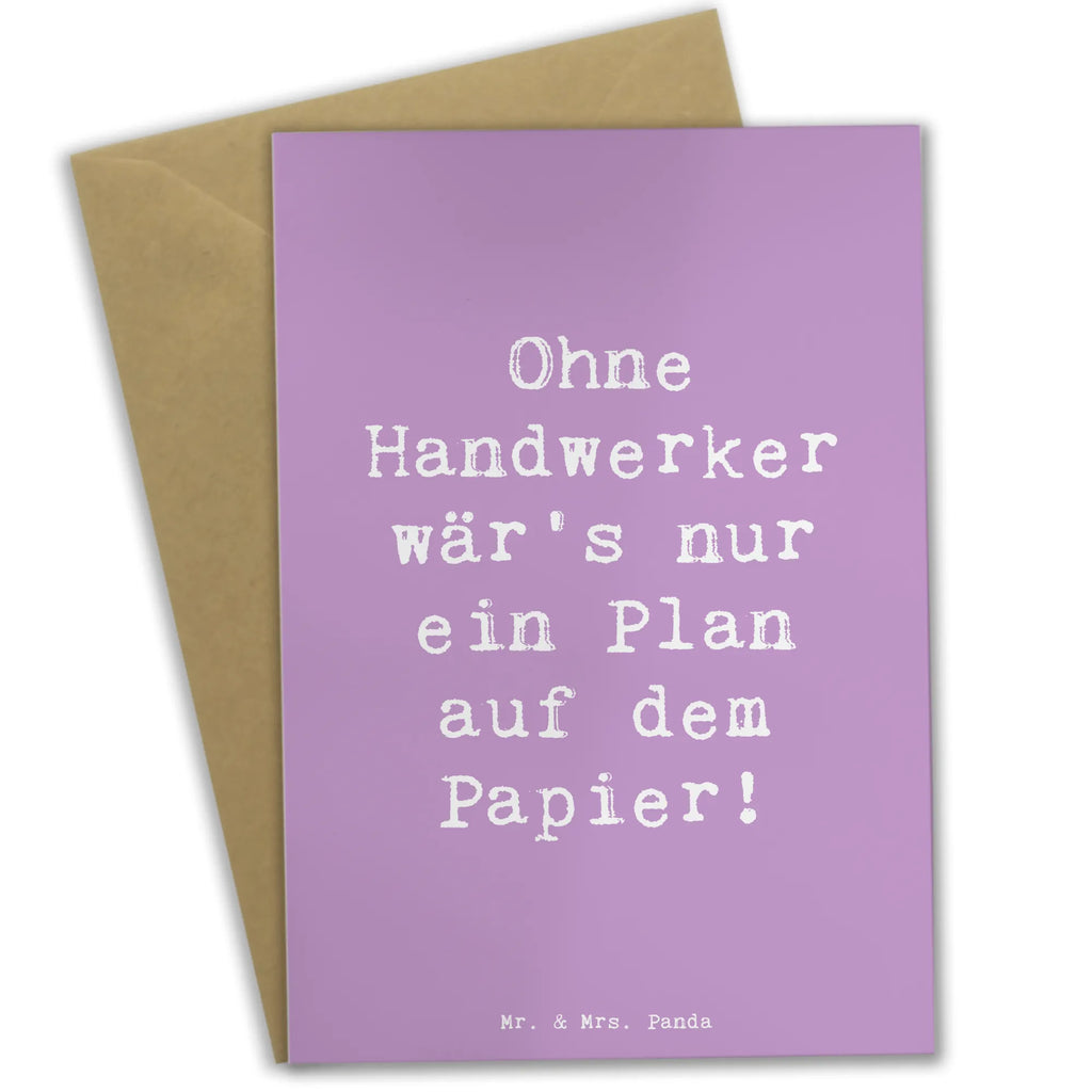 Greetings card Saying Ohne Handwerker wär's nur ein Plan auf dem Papier! Hochzeitskarte, Ansichtskarten, Grußkarte, Glückwunschkarte, Klappkarte, Geburtstagskarte, Karte, Einladungskarte, Beruf, Ausbildung, Jubiläum, Abschied, Rente, Kollege, Kollegin, Geschenk, Schenken, Arbeitskollege, Mitarbeiter, Firma, Danke, Dankeschön