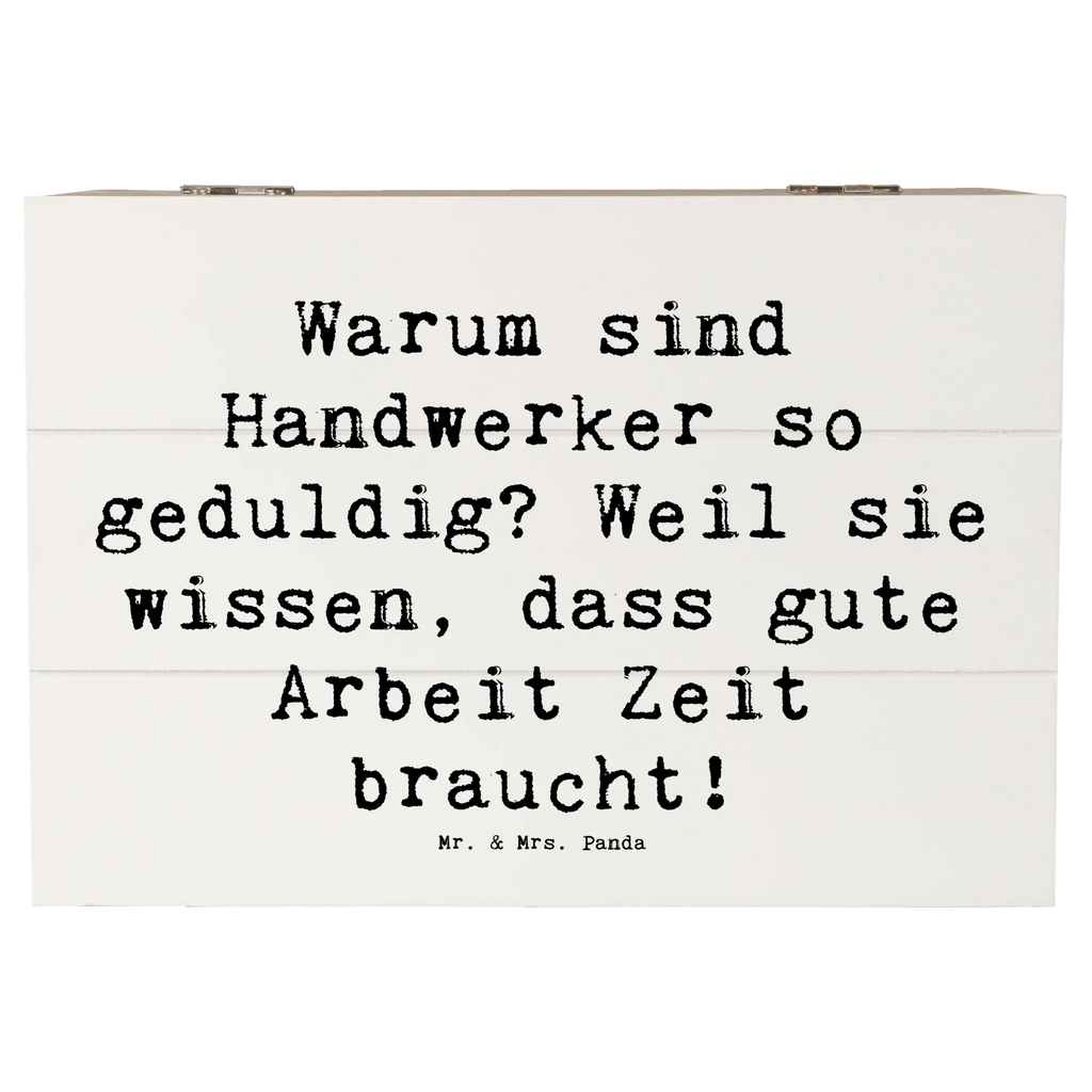Holzkiste Spruch Warum sind Handwerker so geduldig? Weil sie wissen, dass gute Arbeit Zeit braucht! Aufbewahrungsbox, Erinnerungsbox, Geschenkdose, XXL, Schatulle, Schatzkiste, Dekokiste, Holzkiste, Erinnerungskiste, Kiste, Truhe, Geschenkbox, Beruf, Ausbildung, Jubiläum, Abschied, Rente, Kollege, Kollegin, Geschenk, Schenken, Arbeitskollege, Mitarbeiter, Firma, Danke, Dankeschön