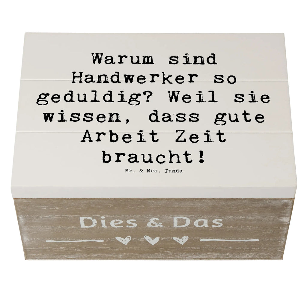 Holzkiste Spruch Warum sind Handwerker so geduldig? Weil sie wissen, dass gute Arbeit Zeit braucht! Aufbewahrungsbox, Erinnerungsbox, Geschenkdose, XXL, Schatulle, Schatzkiste, Dekokiste, Holzkiste, Erinnerungskiste, Kiste, Truhe, Geschenkbox, Beruf, Ausbildung, Jubiläum, Abschied, Rente, Kollege, Kollegin, Geschenk, Schenken, Arbeitskollege, Mitarbeiter, Firma, Danke, Dankeschön