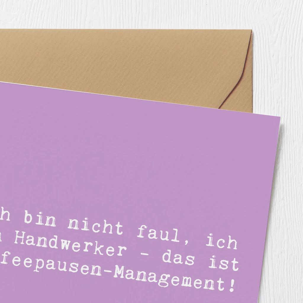 Deluxe Karte Spruch Ich bin nicht faul, ich bin Handwerker - das ist Kaffeepausen-Management! Glückwunschkarte, Hochwertige Grußkarte, Klappkarte, Hochwertige Klappkarte, Geburtstagskarte, Einladungskarte, Karte, Grußkarte, Hochzeitskarte, Beruf, Ausbildung, Jubiläum, Abschied, Rente, Kollege, Kollegin, Geschenk, Schenken, Arbeitskollege, Mitarbeiter, Firma, Danke, Dankeschön