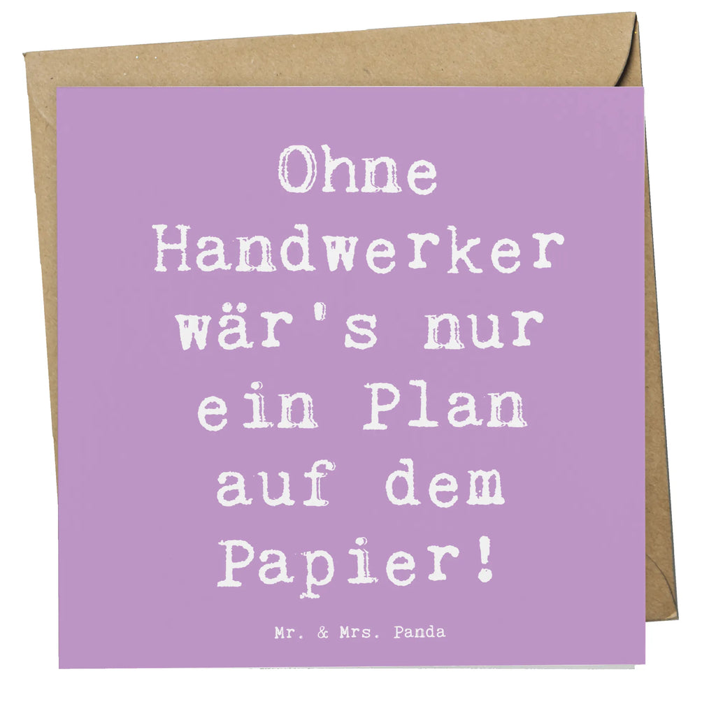 Deluxe Card Saying Ohne Handwerker wär's nur ein Plan auf dem Papier! Karte, Glückwunschkarte, Hochwertige Grußkarte, Hochwertige Klappkarte, Hochzeitskarte, Klappkarte, Geburtstagskarte, Einladungskarte, Grußkarte, Beruf, Ausbildung, Jubiläum, Abschied, Rente, Kollege, Kollegin, Geschenk, Schenken, Arbeitskollege, Mitarbeiter, Firma, Danke, Dankeschön