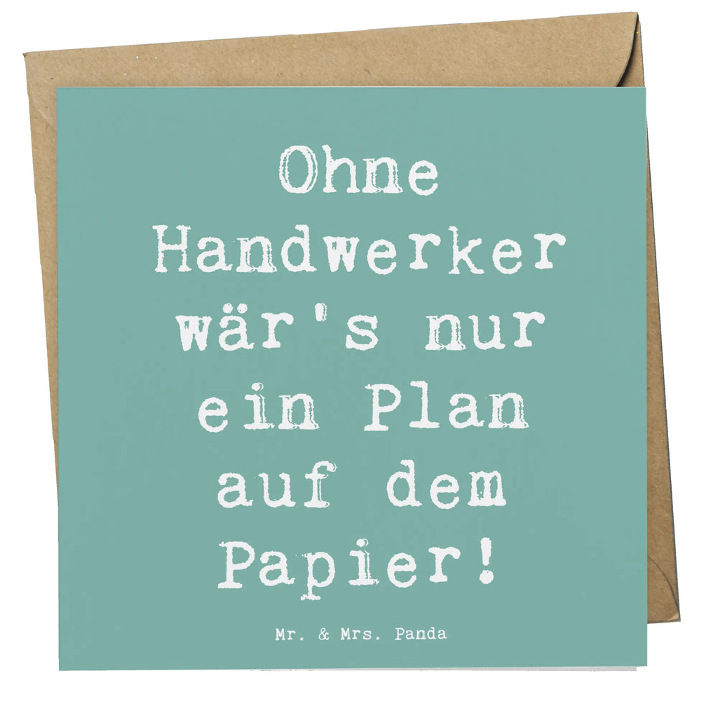Deluxe Card Saying Ohne Handwerker wär's nur ein Plan auf dem Papier! Karte, Glückwunschkarte, Hochwertige Grußkarte, Hochwertige Klappkarte, Hochzeitskarte, Klappkarte, Geburtstagskarte, Einladungskarte, Grußkarte, Beruf, Ausbildung, Jubiläum, Abschied, Rente, Kollege, Kollegin, Geschenk, Schenken, Arbeitskollege, Mitarbeiter, Firma, Danke, Dankeschön