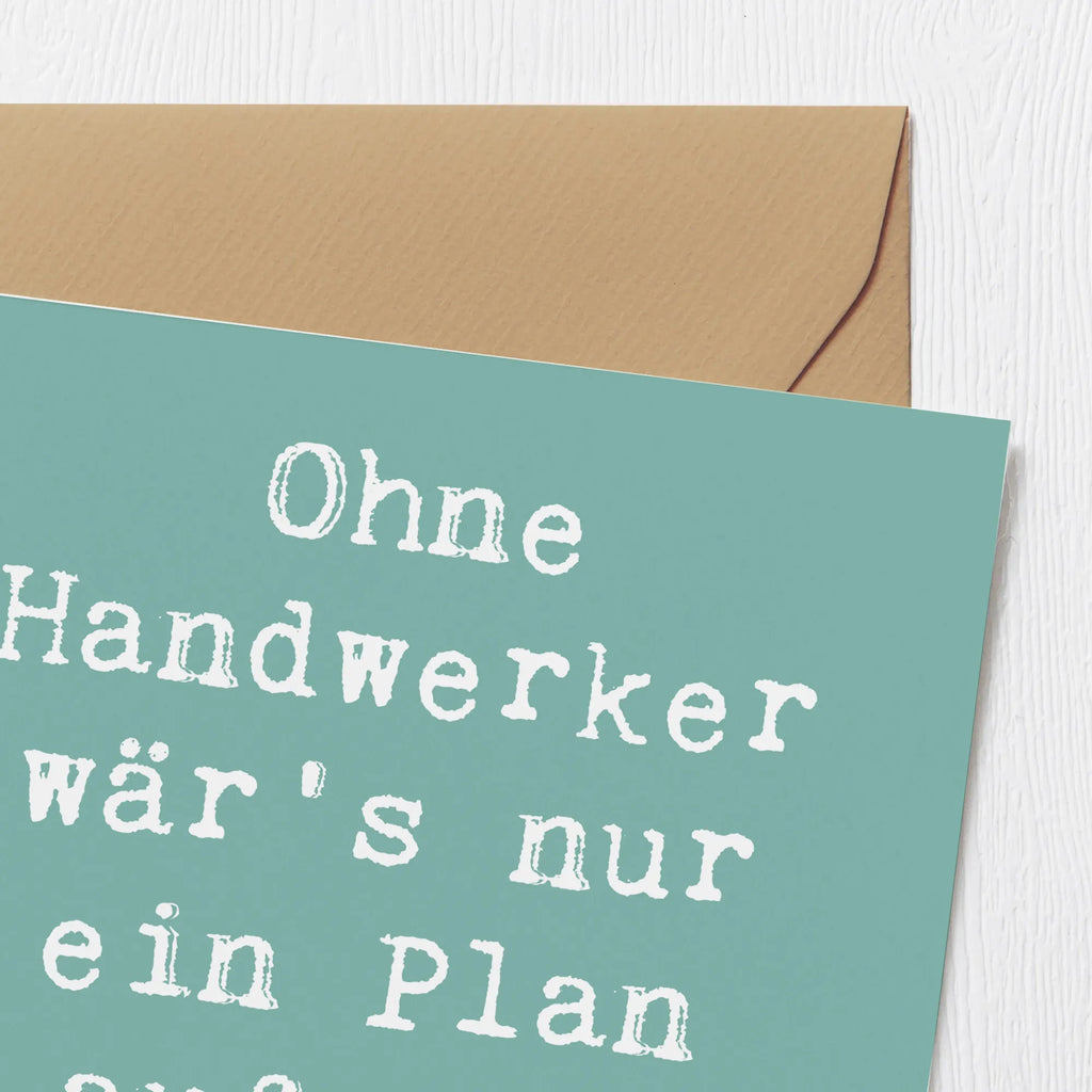 Deluxe Card Saying Ohne Handwerker wär's nur ein Plan auf dem Papier! Karte, Glückwunschkarte, Hochwertige Grußkarte, Hochwertige Klappkarte, Hochzeitskarte, Klappkarte, Geburtstagskarte, Einladungskarte, Grußkarte, Beruf, Ausbildung, Jubiläum, Abschied, Rente, Kollege, Kollegin, Geschenk, Schenken, Arbeitskollege, Mitarbeiter, Firma, Danke, Dankeschön
