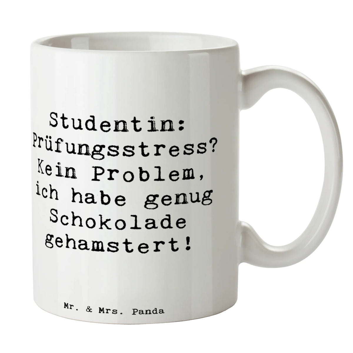 Mug Saying Studentin: Prüfungsstress? Kein Problem, ich habe genug Schokolade gehamstert! gift, sayings, gift idea, best, farewell gift, passing exam, anniversary, retirement, promotion, job start, profession