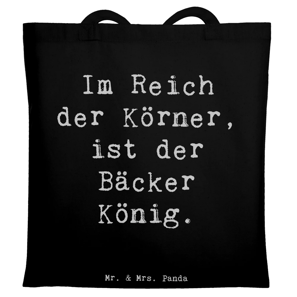 Tote bag Saying Im Reich der Körner, ist der Bäcker König. Beuteltasche, Beutel, Einkaufstasche, Jutebeutel, Stoffbeutel, Tasche, Shopper, Umhängetasche, Strandtasche, Schultertasche, Stofftasche, Tragetasche, Badetasche, Jutetasche, Einkaufstüte, Laptoptasche, Beruf, Ausbildung, Jubiläum, Abschied, Rente, Kollege, Kollegin, Geschenk, Schenken, Arbeitskollege, Mitarbeiter, Firma, Danke, Dankeschön