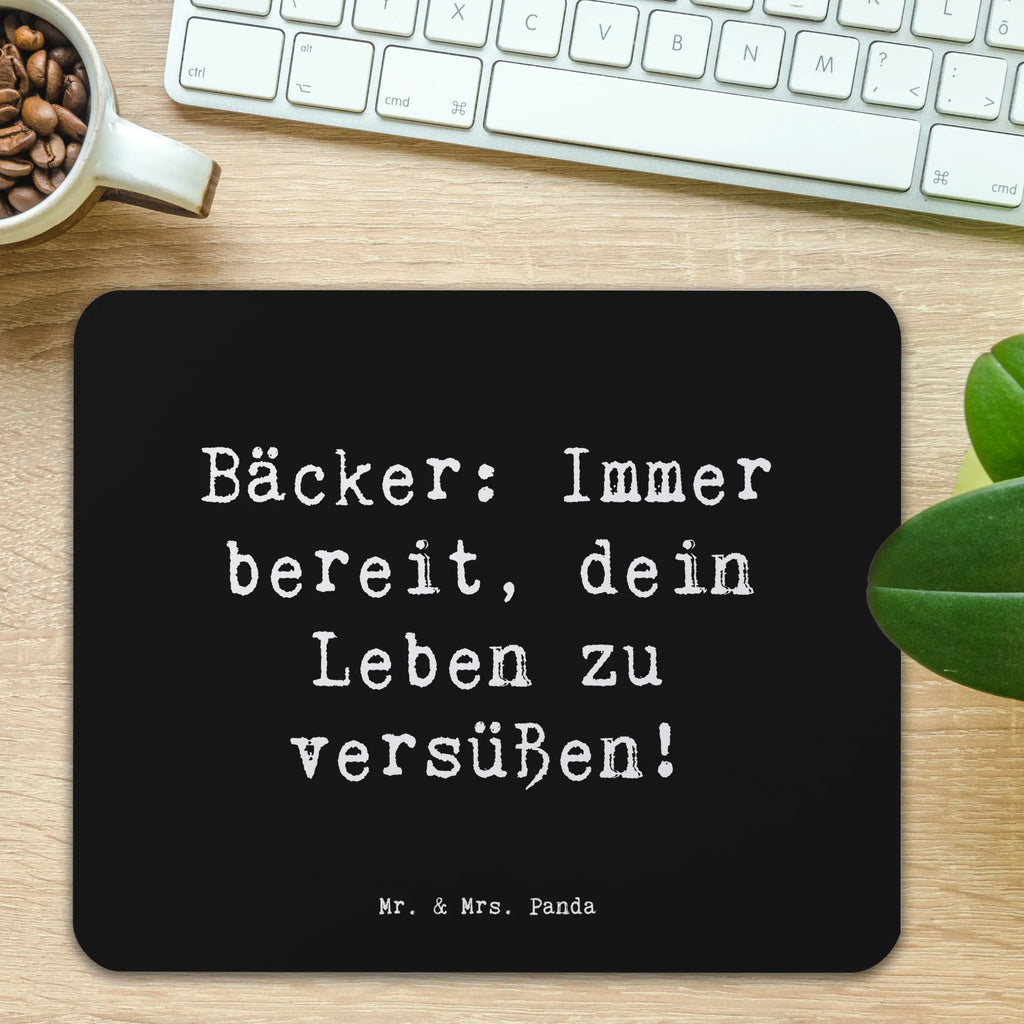 Mouse mat Saying Bäcker: Immer bereit, dein Leben zu versüßen! Arbeitszimmer, Designer Mauspad, Mausunterlage, Mauspad Büro, Mousepad, Computer zubehör, PC Zubehör, Einzigartiges Mauspad, Büroausstattung, Mauspad, Beruf, Ausbildung, Jubiläum, Abschied, Rente, Kollege, Kollegin, Geschenk, Schenken, Arbeitskollege, Mitarbeiter, Firma, Danke, Dankeschön