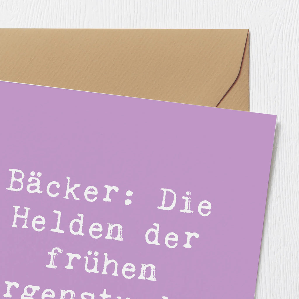 Deluxe Card Saying Bäcker: Die Helden der frühen Morgenstunden. Einladungskarte, Hochzeitskarte, Klappkarte, Glückwunschkarte, Hochwertige Grußkarte, Hochwertige Klappkarte, Karte, Grußkarte, Geburtstagskarte, Beruf, Ausbildung, Jubiläum, Abschied, Rente, Kollege, Kollegin, Geschenk, Schenken, Arbeitskollege, Mitarbeiter, Firma, Danke, Dankeschön