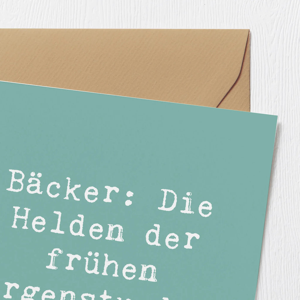 Deluxe Card Saying Bäcker: Die Helden der frühen Morgenstunden. Einladungskarte, Hochzeitskarte, Klappkarte, Glückwunschkarte, Hochwertige Grußkarte, Hochwertige Klappkarte, Karte, Grußkarte, Geburtstagskarte, Beruf, Ausbildung, Jubiläum, Abschied, Rente, Kollege, Kollegin, Geschenk, Schenken, Arbeitskollege, Mitarbeiter, Firma, Danke, Dankeschön