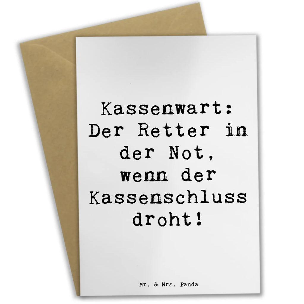 Greetings card Saying Kassenwart: Der Retter in der Not, wenn der Kassenschluss droht! Geburtstagskarte, Grußkarte, Karte, Einladungskarte, Klappkarte, Ansichtskarten, Hochzeitskarte, Glückwunschkarte, Beruf, Ausbildung, Jubiläum, Abschied, Rente, Kollege, Kollegin, Geschenk, Schenken, Arbeitskollege, Mitarbeiter, Firma, Danke, Dankeschön