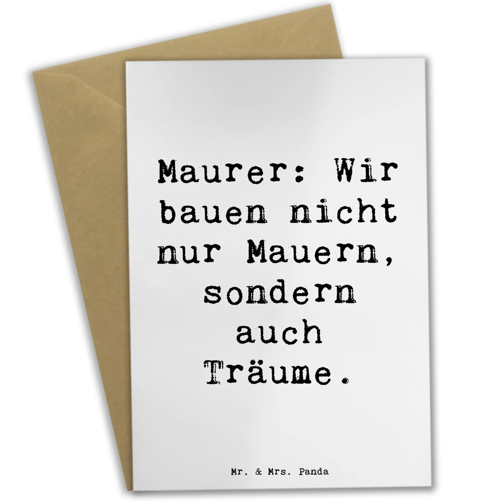 Grußkarte Spruch Maurer: Wir bauen nicht nur Mauern, sondern auch Träume. Einladungskarte, Ansichtskarten, Grußkarte, Glückwunschkarte, Klappkarte, Geburtstagskarte, Karte, Hochzeitskarte, Beruf, Ausbildung, Jubiläum, Abschied, Rente, Kollege, Kollegin, Geschenk, Schenken, Arbeitskollege, Mitarbeiter, Firma, Danke, Dankeschön