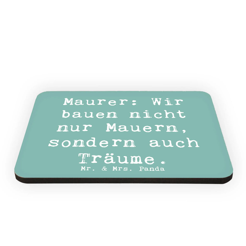 Magnet Spruch Maurer: Wir bauen nicht nur Mauern, sondern auch Träume. Souvenir Magnet, Dekomagnet, Motivmagnete, Kühlschrank Dekoration, Kühlschrankmagnet, Notiz Magnet, Whiteboard Magnet, Pinnwandmagnet, Beruf, Ausbildung, Jubiläum, Abschied, Rente, Kollege, Kollegin, Geschenk, Schenken, Arbeitskollege, Mitarbeiter, Firma, Danke, Dankeschön