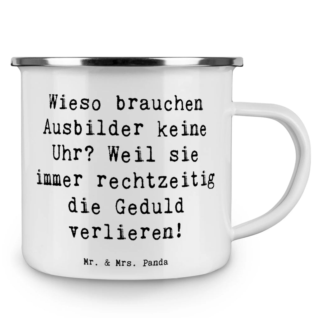 Camping Emaille Tasse Spruch Wieso brauchen Ausbilder keine Uhr? Weil sie immer rechtzeitig die Geduld verlieren! Tasse Camping, Outdoor Tasse, Metall Tasse, Outdoor Becher, Emaille Becher Camping, Emaille Campingbecher, Metalltasse, Camping Tassen Emaille, Trinkbecher, Camping Becher, Kaffee Blechtasse, Campingtassen, Campingtasse, Campingbecher, Camping Tassen, Camping Becher Edelstahl, Tasse Emaille, Blechtasse Outdoor, Emaille Tassen, Camping Tasse Emaille, Emaille Tasse, Emaille Becher, Emaille Trinkbecher, Blechtassen, Emailletasse, Edelstahl Trinkbecher, Emaille Tasse Camping, Camping Tasse Metall, Metalltasse für Camping, Blechtasse, Beruf, Ausbildung, Jubiläum, Abschied, Rente, Kollege, Kollegin, Geschenk, Schenken, Arbeitskollege, Mitarbeiter, Firma, Danke, Dankeschön